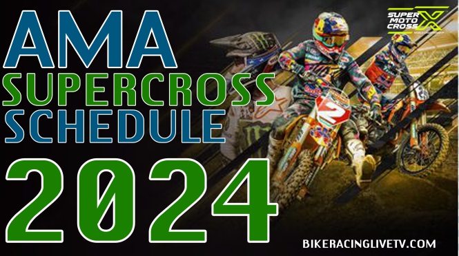 AMA Supercross 17 Round Schedule 2024 Live Stream
