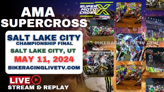 [Live] AMA Supercross Salt Lake City Stream & Replay 2024 - Rd 17