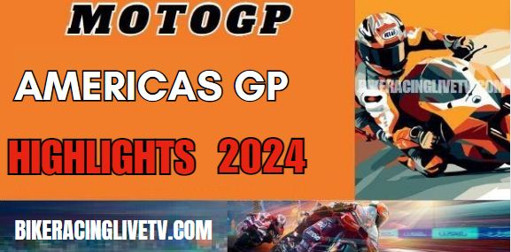 Americas GP MotoGP Race Highlights 14042024